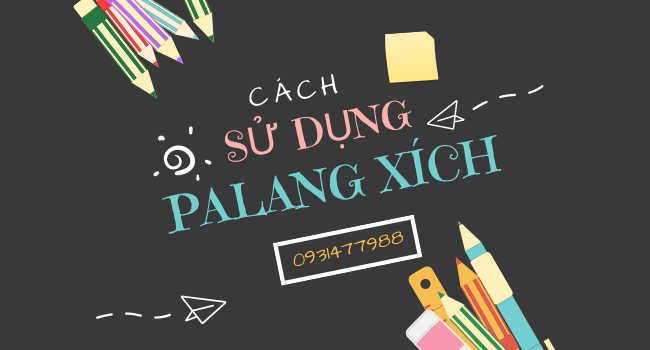 Cach Su Dung Pa Lang Xich 1